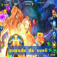 puxada da sueli jogo do bicho